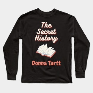 the secret history - donna tartt Long Sleeve T-Shirt